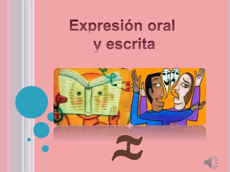 EXPRESIÓN ORAL Y ESCRITA I
