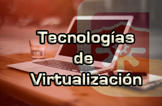 Tecnologías de Virtualización 2024